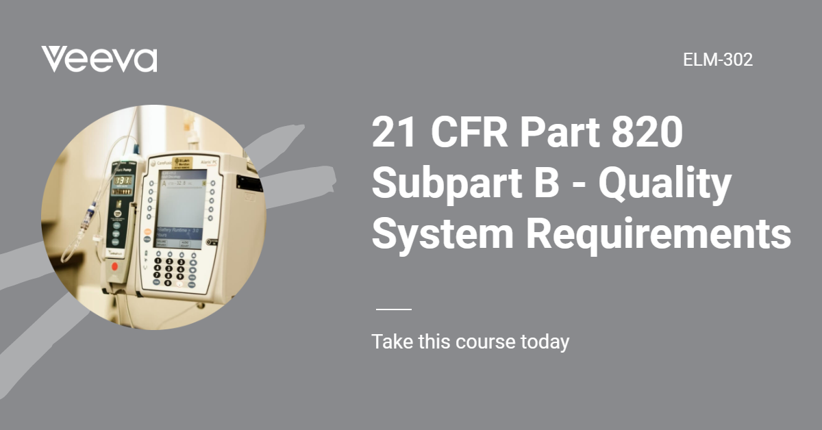 21 CFR Part 820 Subpart B – Quality System Requirements - LearnGxP ...